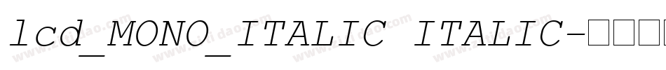 lcd_MONO_ITALIC ITALIC字体转换